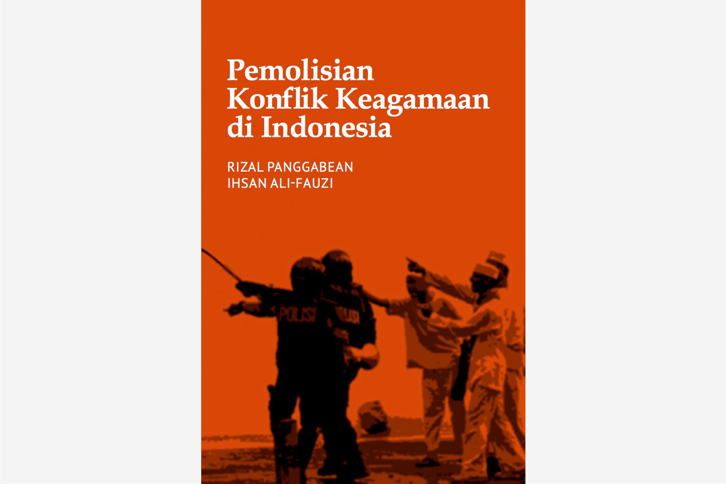 Cover: Pemolisian Konflik Keagamaan di Indonesia