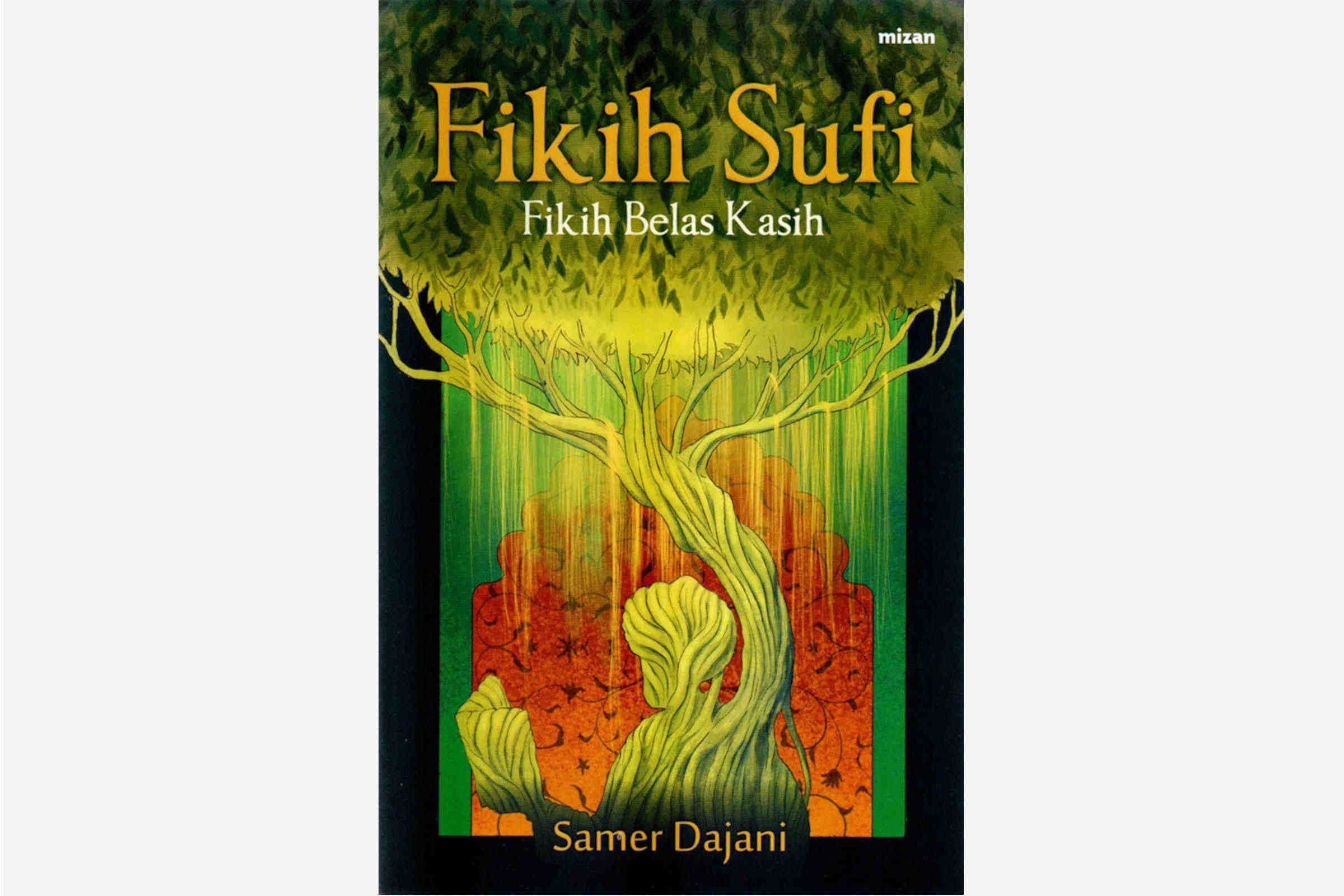 Cover: Fikih Sufi: Fikih Belas Kasih