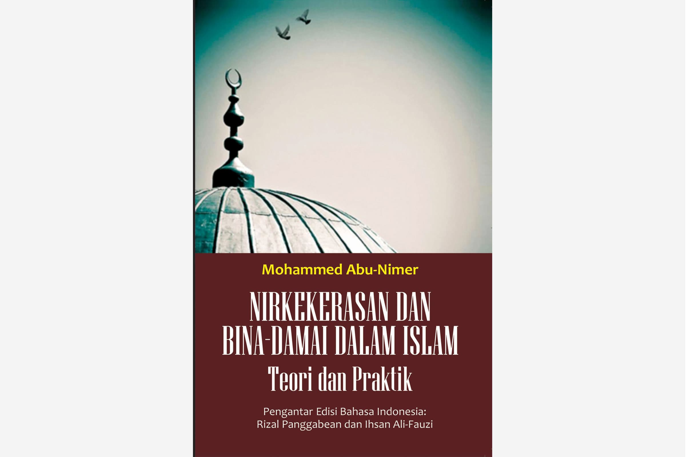 Cover: Nirkekerasan dan Bina-Damai dalam Islam: Teori dan Praktik